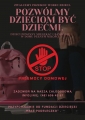  Plakaty wykonane w ramach kampanii „Dzieciństwo bez przemocy”.